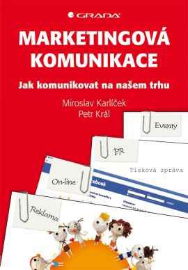 Marketingová komunikace. Jak komunikovat na našem trhu