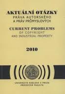 Aktuální otázky práva autorského a práv průmyslových 2010