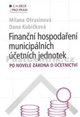 Finanční hospodaření municipálních účetních jednotek po novele zákona o účetnictví