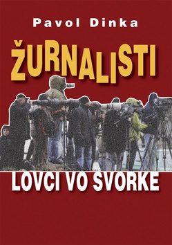 Žurnalisti - lovci vo svorke