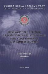 Kriminalistické, forenzní a právní souvislosti identifikace osob podle funkčních a dynamických znaků