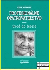 Profesionálne opatrovatel'stvo - úvod do teórie