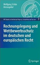 Rechnungslegung und Wettbewerbsschutz im deutschen und europäischen Recht