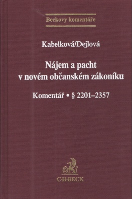 Nájem a pacht v novém občanském zákoníku. Komentář. § 2201-2357