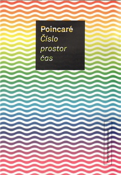 Poincaré - Číslo, prostor, čas