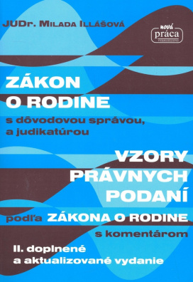 Zákon o rodine s dôvodovou správou, vzory právnych podanie podl'a zákona o rodine