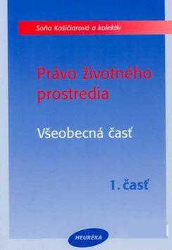 Právo životného prostredia - všeobecná čásť, 1.čásť