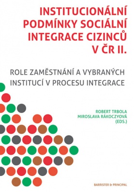 Institucionální podmínky sociální integrace cizinců v ČR 2