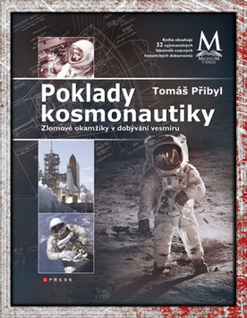 Poklady kosmonautiky (zlomové okamžiky v dobývání vesmíru)