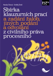 Sbírka klauzurních prací a zadání žalob, jiných podání a odvolání z civilního práva 