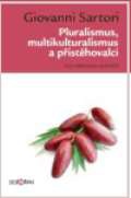 Pluralismus, multikulturalismus a přistěhovalci