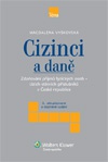 Cizinci a daně, 3., aktualizované a doplněné vydání 