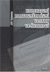 Kolektivní pracovněprávní vztahy ve školství