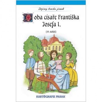 Doba císaře Františka Josefa I.(19.století)