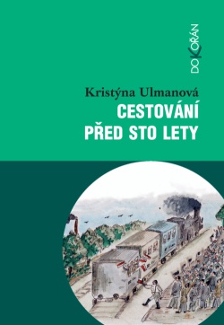 Cestování před 100 lety aneb všude dobře, doma nejlépe