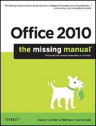 Office 2010: The Missing Manual