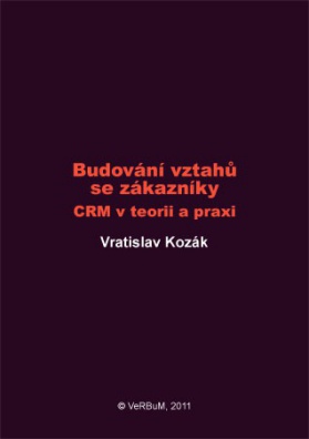 Budování vztahů se zákazníky. CRM v teorii a praxi