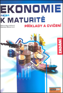 Ekonomie nejen k maturitě - Příklady a cvičení