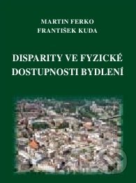 Disparity ve fyzické dostupnosti bydlení