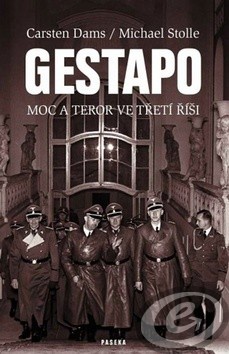 Gestapo. Moc a teror ve třetí říši