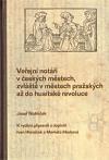 Veřejní notáři v českých městech, zvláště v městech pražských až do husitské revoluce