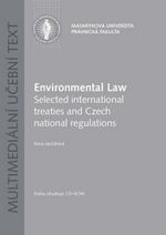 Environmental Law. Selected international treaties and Czech national regulations