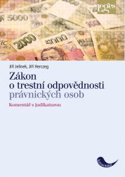 Zákon o trestní odpovědnosti právnických osob a řízení proti nim, komentář s judikaturou