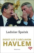 Deset let s Václavem Havlem