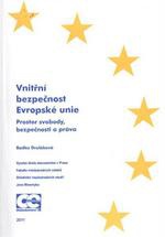 Vnitřní bezpečnost Evropské unie. Prostor svobody, bezpečnosti a práva