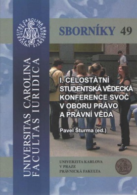 I. celostátní studentská vědecká konference SVOČ v oboru právo a právní věda (Sborník 49)