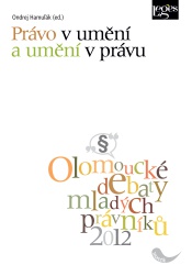 Právo v umění a umění v právu. Sborník z konference Olomoucké debaty mladých právníků 