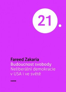 Budoucnost svobody - Neliberální demokracie v USA i ve světě