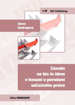 Zásada ne bis in idem v konaní o porušení súťažného práva