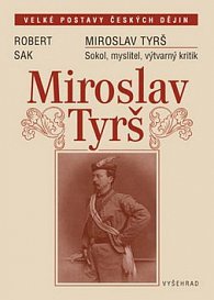 Miroslav Tyrš Sokol, myslitel, výtvarný kritik