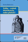 Volby - svátek demokracie nebo pletich?