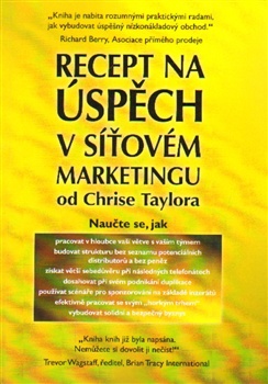 Recept na úspěch v síťovém marketingu od Chrise Taylora