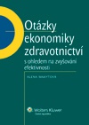 Otázky ekonomiky zdravotnictví s ohledem na zvyšování efektivnosti 