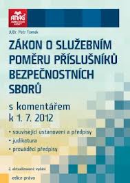 Zákon o služebním poměru příslušníků bezpečnostních sborů s komentářem k 1. 7. 2012