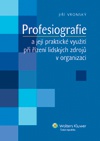 Profesiografie a její praktické využití při řízení lidských zdrojů v organizaci 