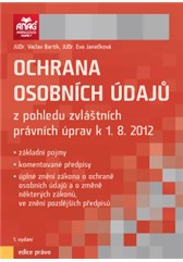 Ochrana osobních údajů z pohledu zvláštních právních úprav k 1.8.2012