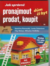 Jak správně pronajmout, prodat, koupit dům či byt