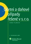 Účetní a daňové případy řešené v s. r. o., 4. vydání