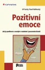 Pozitivní emoce - Jak je posilovat a rozvíjet v osobním i pracovním životě