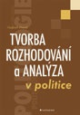 Tvorba rozhodování a analýza v politice