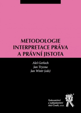 Metodologie interpretace práva a právní jistota							