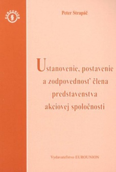 Ustanovenie, postavenie a zodpovednosť člena predstavenstva akciovej spoločnnosti