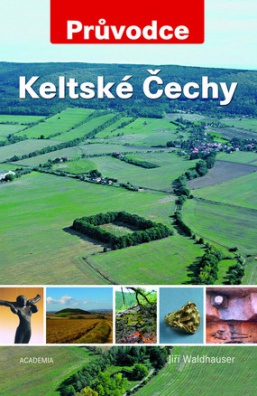 Keltské Čechy - průvodce