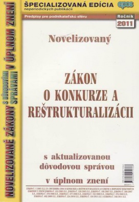 Novelizovaný zákon o konkurze a reštrukturalizácii s aktualizovanou dovodovou správou v úplnom znení