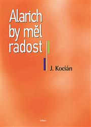 Alarich by měl radost