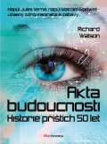 Akta budoucnosti - Historie příštích 50 let